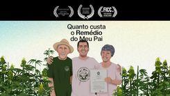 Documentário sobre cannabis medicinal, "Quanto Custa o Remédio do Meu Pai", estreia online